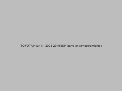 Kits electricos económicos para TOYOTA Hilux II  (2005-2016)(Sin barra antiempotramiento)